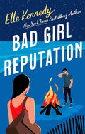 Bad Girl Reputation By Elle Kennedy