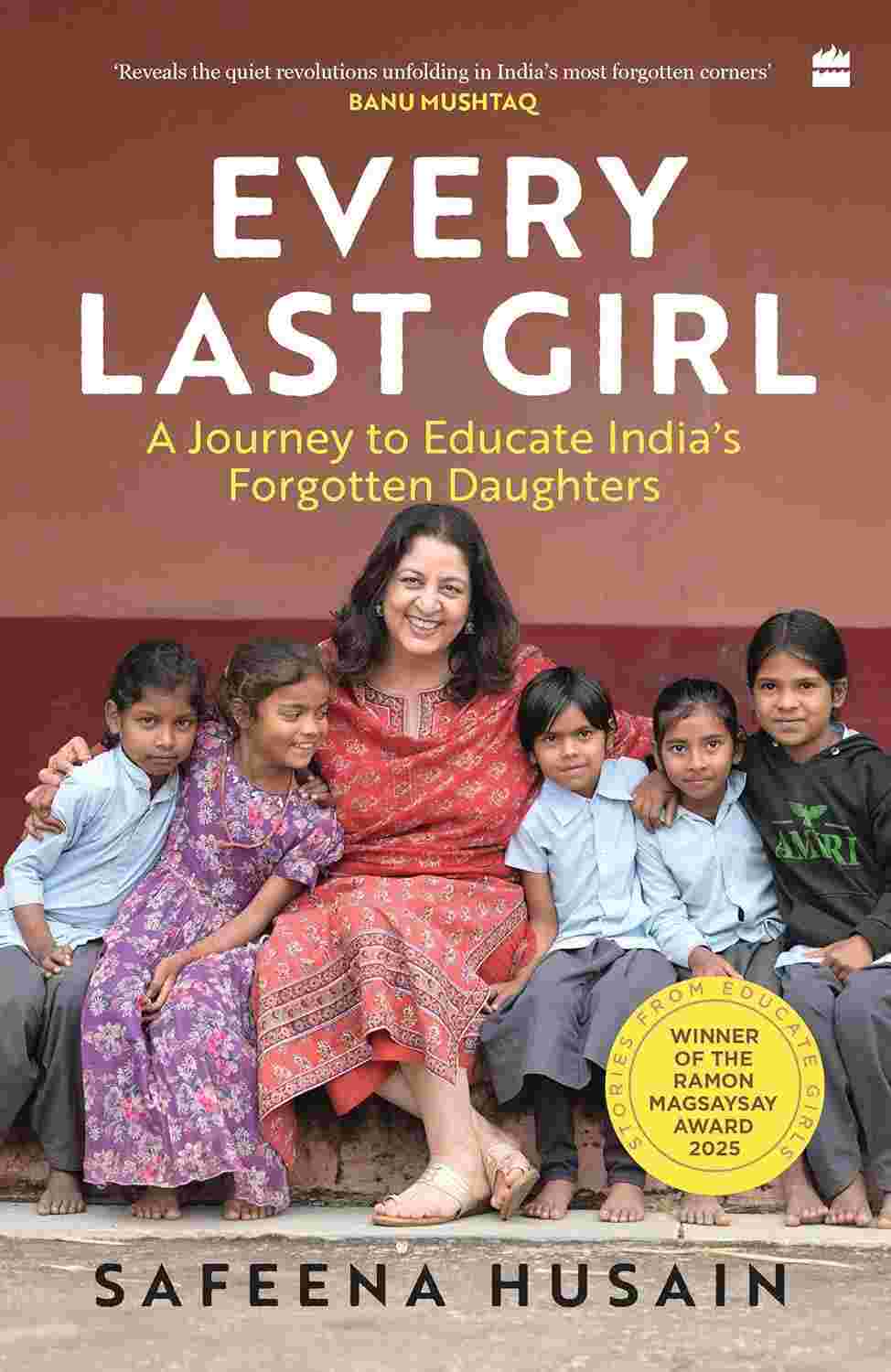 Every Last Girl: A Journey to Educate India's Forgotten Daughters