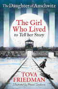 The Daughter of Auschwitz: The Girl Who Lived to Tell Her Story (Children's Adaptation)
