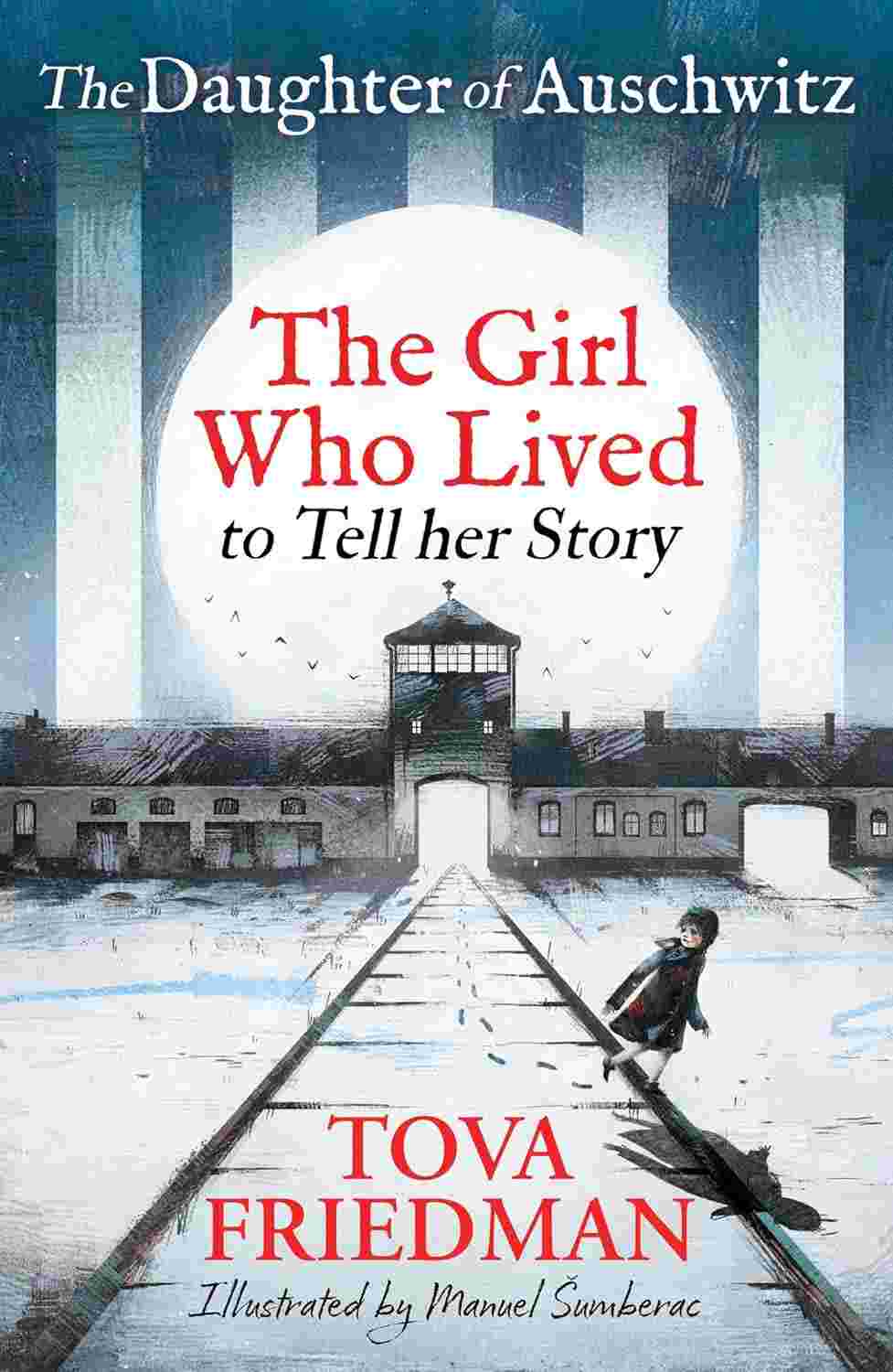 The Daughter of Auschwitz: The Girl Who Lived to Tell Her Story (Children's Adaptation)