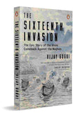 The Sixteenth Invasion: The Epic Story of the Ahom Comeback Against the Mughals - Vijay Gogoi | Buy Online at Beetle Bookshop