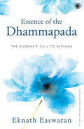 Essence of the Dhammapada – Eknath Easwaran