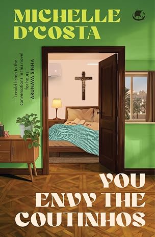 You Envy the Coutinhos by Michelle D’costa (Author)