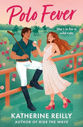 Polo Fever: A Sizzling Sports Romance - Katherine Reilly