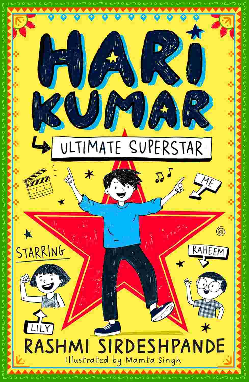 Hari Kumar, Ultimate Superstar: Book 1 (New for 2026!) By Rashmi Sirdeshpande (Author) and Mamta Singh (Illustrator)