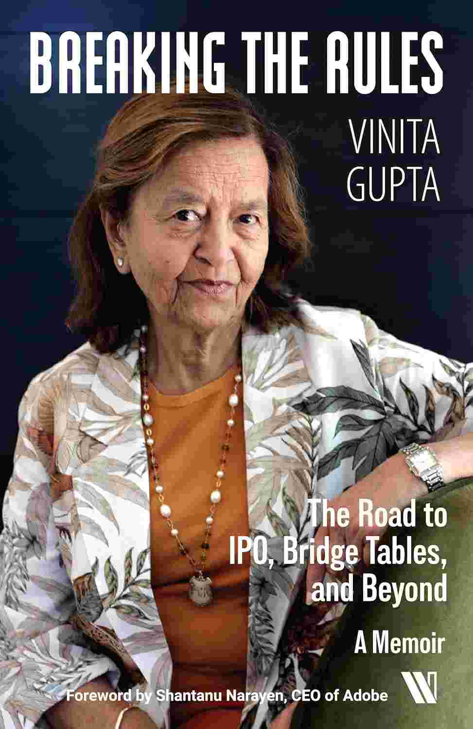 Breaking the Rules: The Road to IPO, Bridge Tables and Beyond By Vinita Gupta