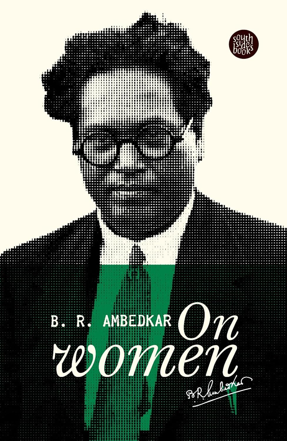 B R Ambedkar On Women - Dr. B. R. Ambedkar