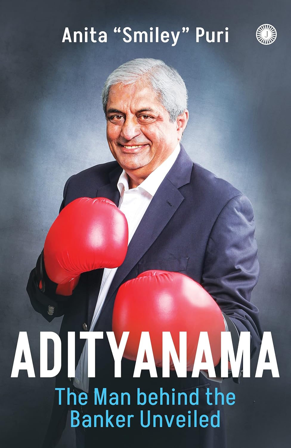 Adityanama: The Man behind the Banker Unveiled – Anita "Smiley" Puri