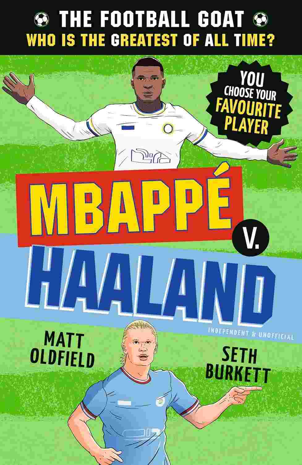 The Football GOAT: Mbappé v. Haaland: Who is the greatest of all time?