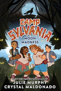 Camp Sylvania: Moon Madness (Book 2) - Julie Murphy & Crystal Maldonado
