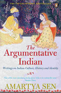 The Argumentative Indian: Writings on Indian History, Culture and Identity By Amartya Sen