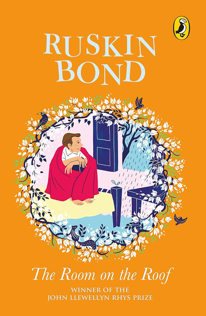 The Room on the Roof: An award-winning novel by Ruskin Bond, first book in the famous Rusty series, a must-read illustrated classic [Paperback]