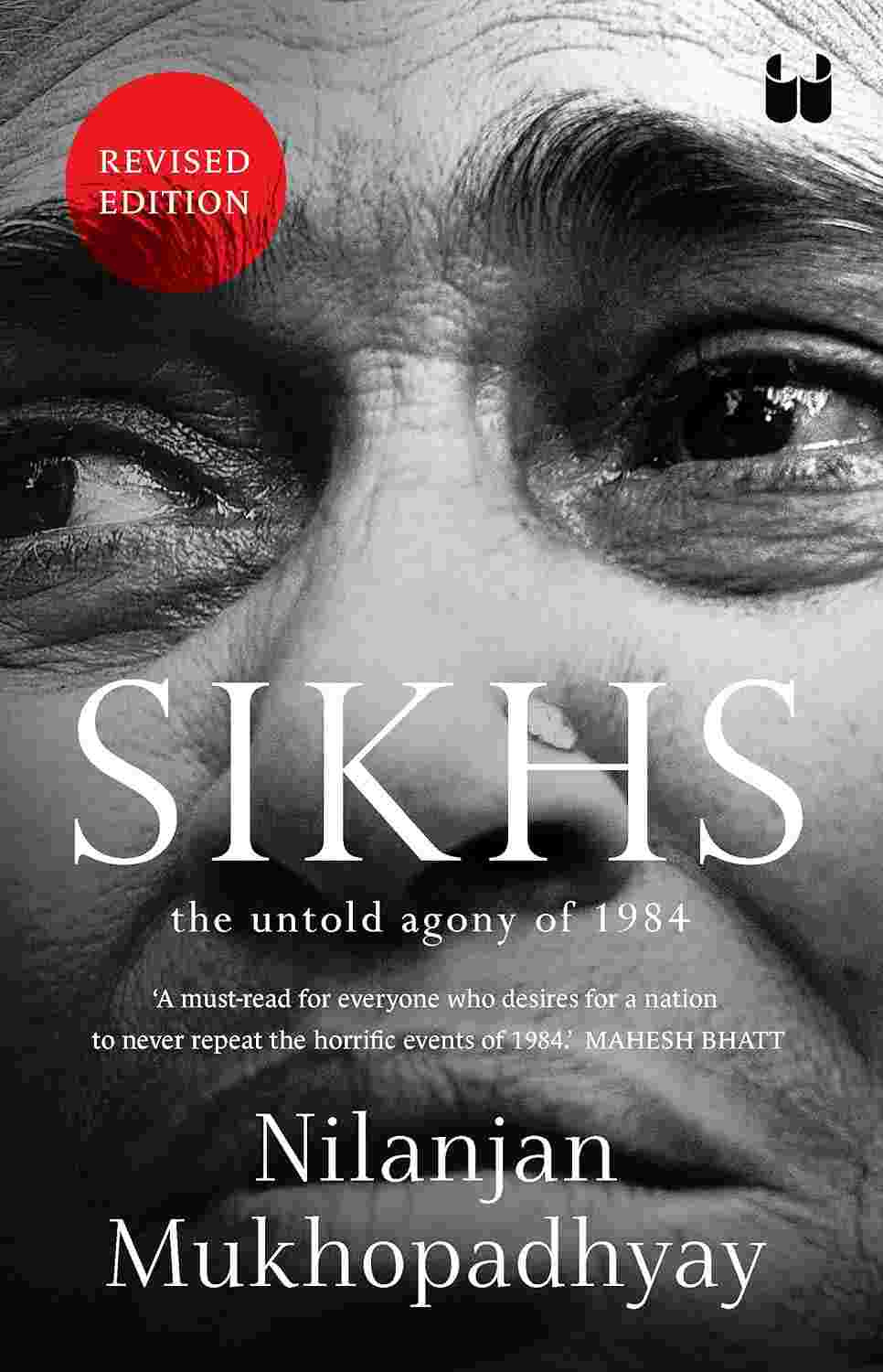 Sikhs: The Untold Agony of 1984 - Nilanjan Mukhopadhyay