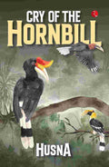 Cry of the Hornbill – By Husna (Author)