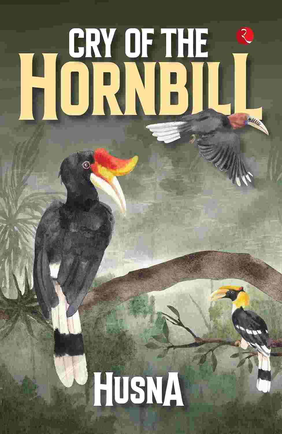 Cry of the Hornbill – By Husna (Author)