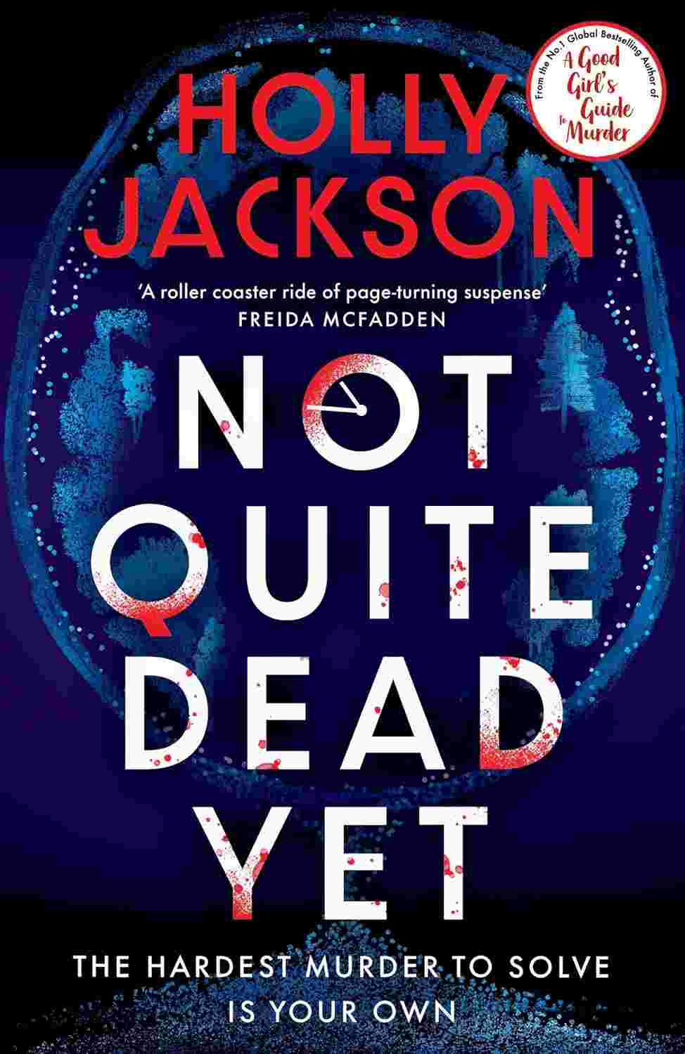 Not Quite Dead Yet: The Hardest Murder to Solve is Your Own