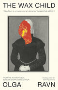 The Wax Child By Olga Ravn (Author), Martin Aitken (Translator)