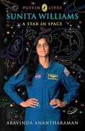 Puffin Lives: Sunita Williams: A Star in Space By Aravinda Anatharaman