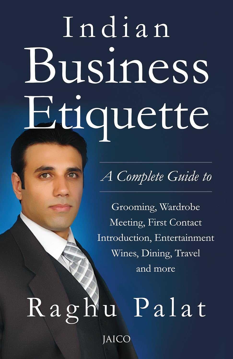 Indian Business Etiquette by Raghu Palat