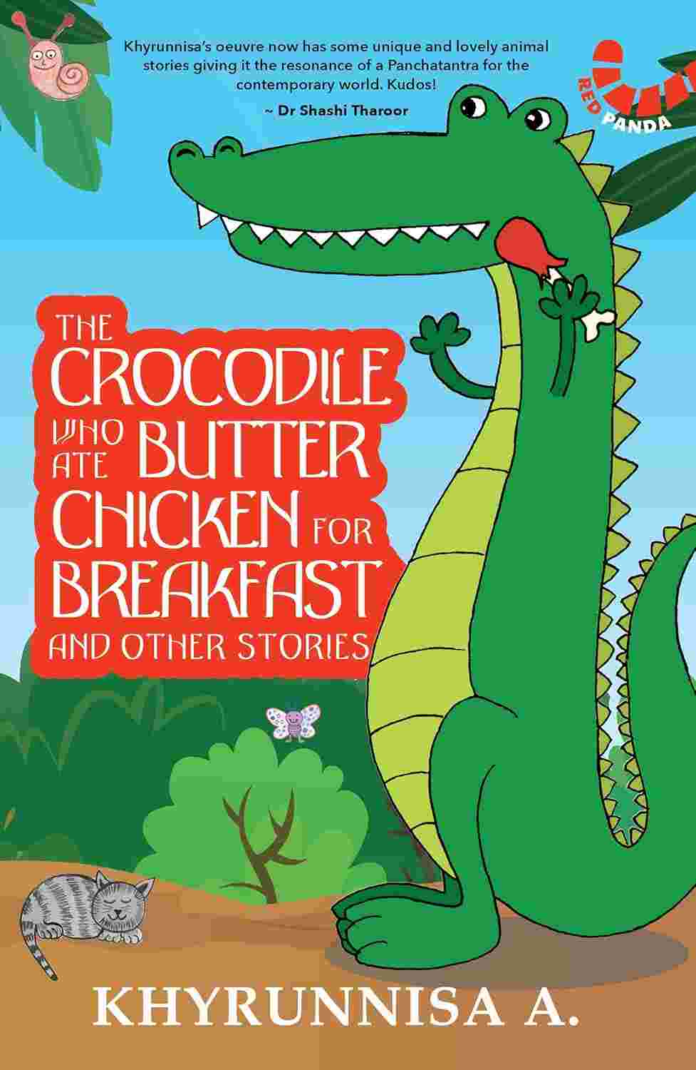 The Crocodile Who Ate Butter Chicken For Breakfast And Other Stories – By Khyrunnisa A. (Author)
