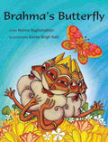 Brahma's Butterfly - Meena Raghunathan - Illustrated Indian Mythological Storybook for Kids