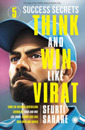 Think and Win Like Virat: 5 Success Secrets - Sfurti Sahare