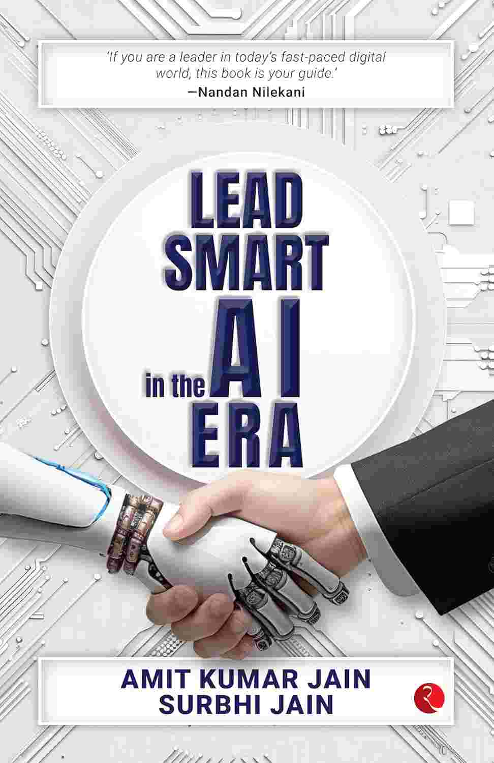 Lead Smart in the AI Era – By Amit Kumar Jain and Surbhi Jain (Published by Rupa Publications India)