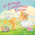 If Animals Celebrated Easter (Hardcover) - Ann Whitford Paul & David Walker | Buy Online at Beetle Bookshop