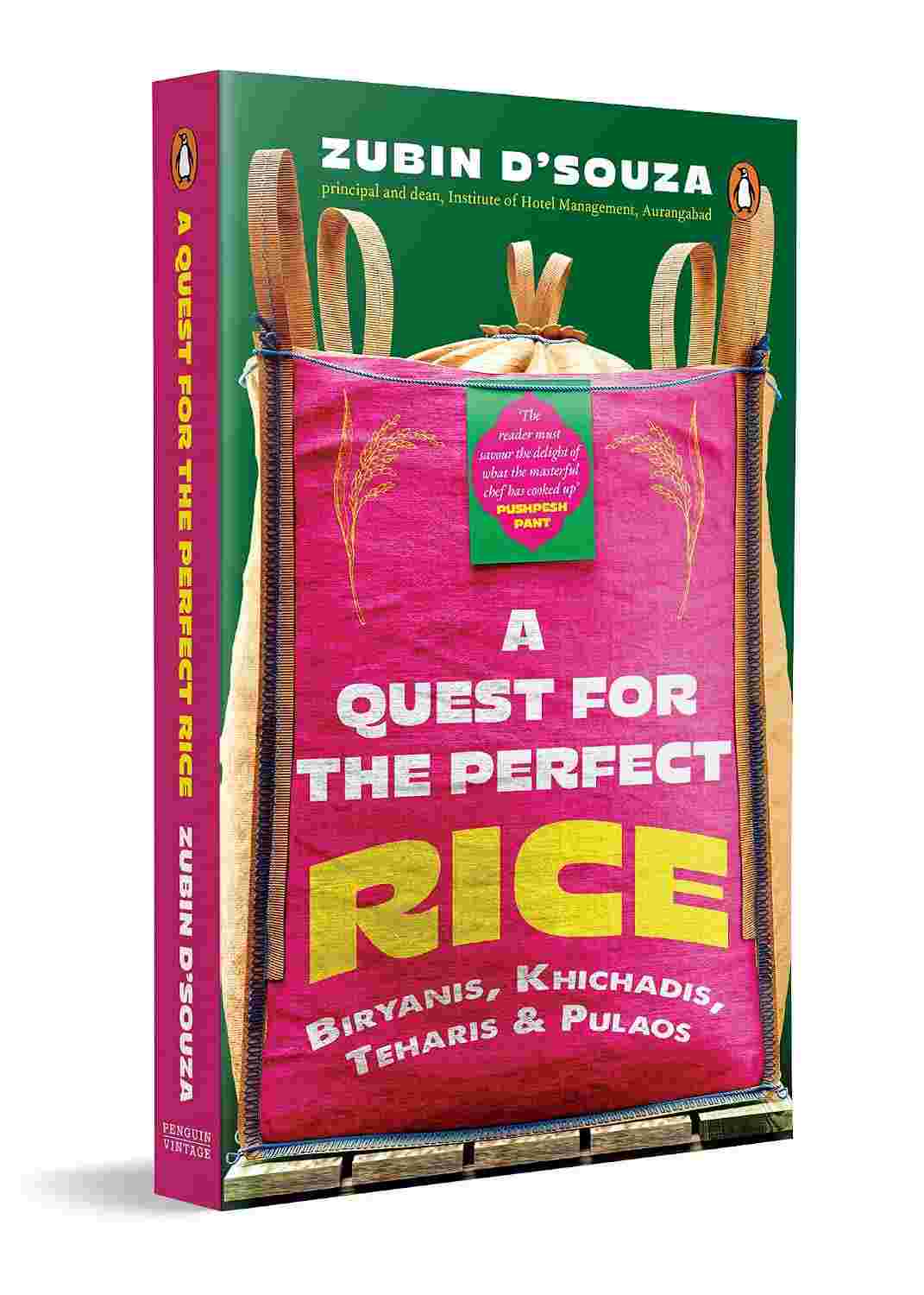 A Quest for the Perfect Rice: Biryanis, Khichadis, Teharis and Pulaos By Zubin D'souza