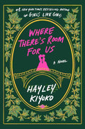 Where There's Room for Us: A Novel - Hayley Kiyoko | Buy Online at Beetle Bookshop
