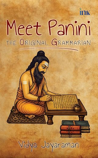 Meet Panini: The Original Grammarian - Vidya Jayaraman