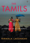 The Tamils: A Portrait of a Community – By Nirmala Lakshman (Published by Rupa Publications India)