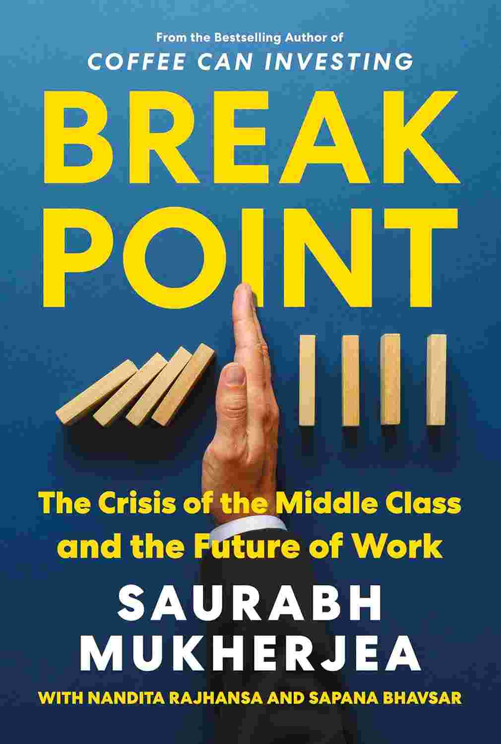Breakpoint: The Crisis of the Middle Class and the Future of Work By Saurabh Mukherjea, Nandita Rajhansa, and Sapana Bhavsar