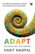 Adapt: To Thrive, Not Just Survive - Harit Nagpal