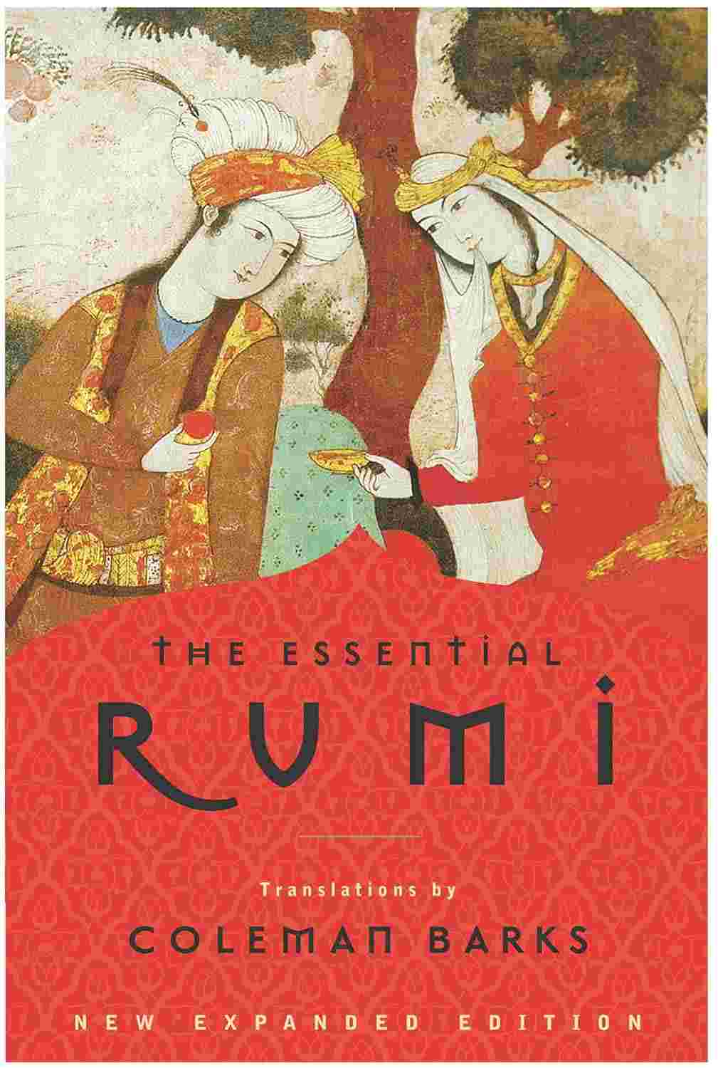 The Essential Rumi By Jalal al-Din Rumi (Author), Coleman Barks (Translator/Editor)