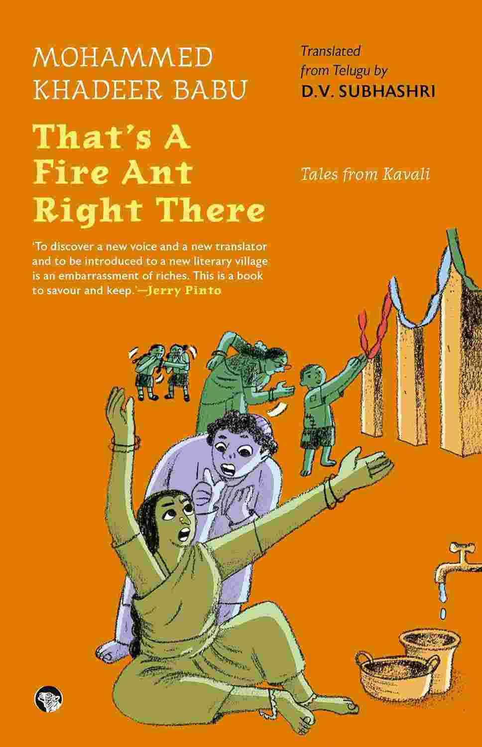 That’s A Fire Ant Right There! Tales From Kavali