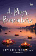 A River Remembers