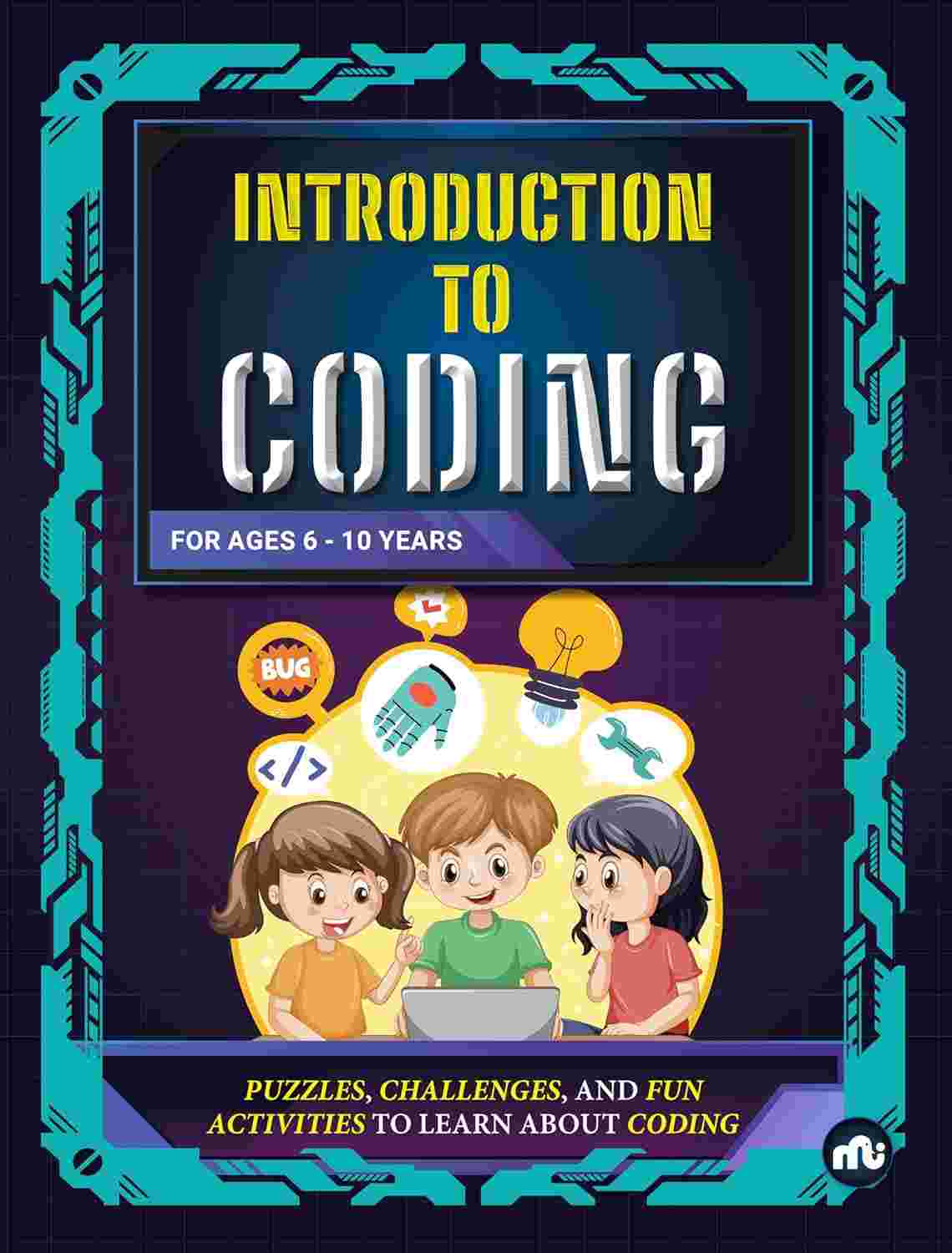 Introduction to Coding: Puzzles, Challenges, and Fun Activities to Learn About Coding – By Moonstone & Rupa Publications India (Authors)