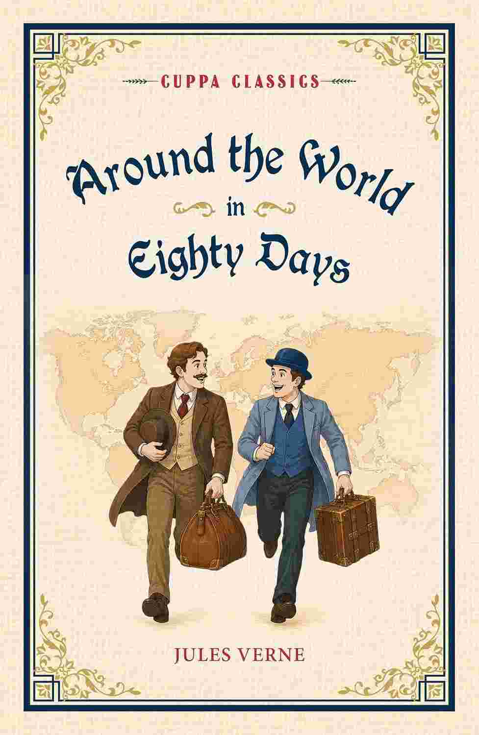Around the World in Eighty Days (Cuppa Classics) by Jules Verne