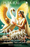Amar Purana: 22 Eternal Stories from the Sacred Texts of India by Puja Rai