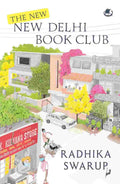 The New New Delhi Book Club by Radhika Swarup
