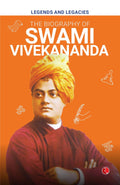 Legends and Legacies: The Biography of Swami Vivekananda – Published by Rupa Publications India