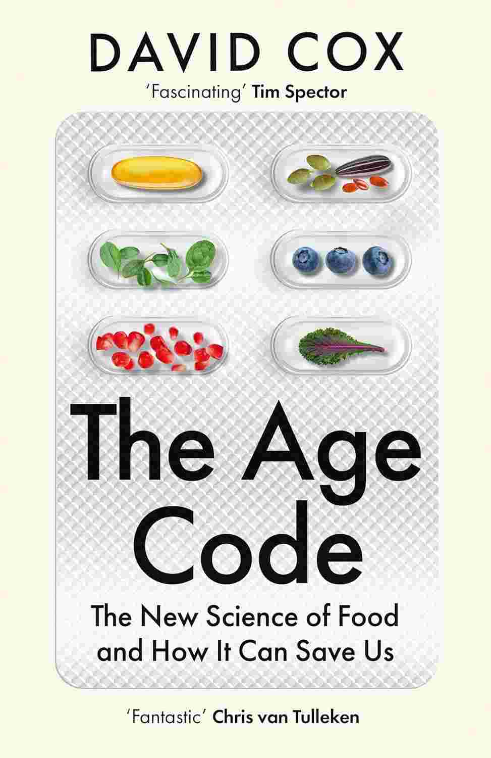 The Age Code: The New Science of Food and How It Can Save Us By Dr. David Cox (As seen on ITV Tonight | A New Scientist Best Book of 2026)