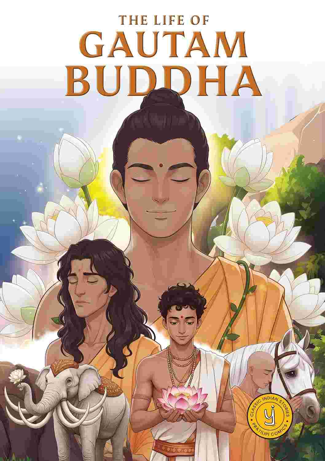 The Life of Gautam Buddha: Classic Indian Stories By Westland