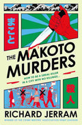 The Makoto Murders - Richard Jerram | Buy Online at Beetle Bookshop