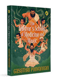 The Vaidyar’s School of Medicine and Magic By Gayathri Ponvannan