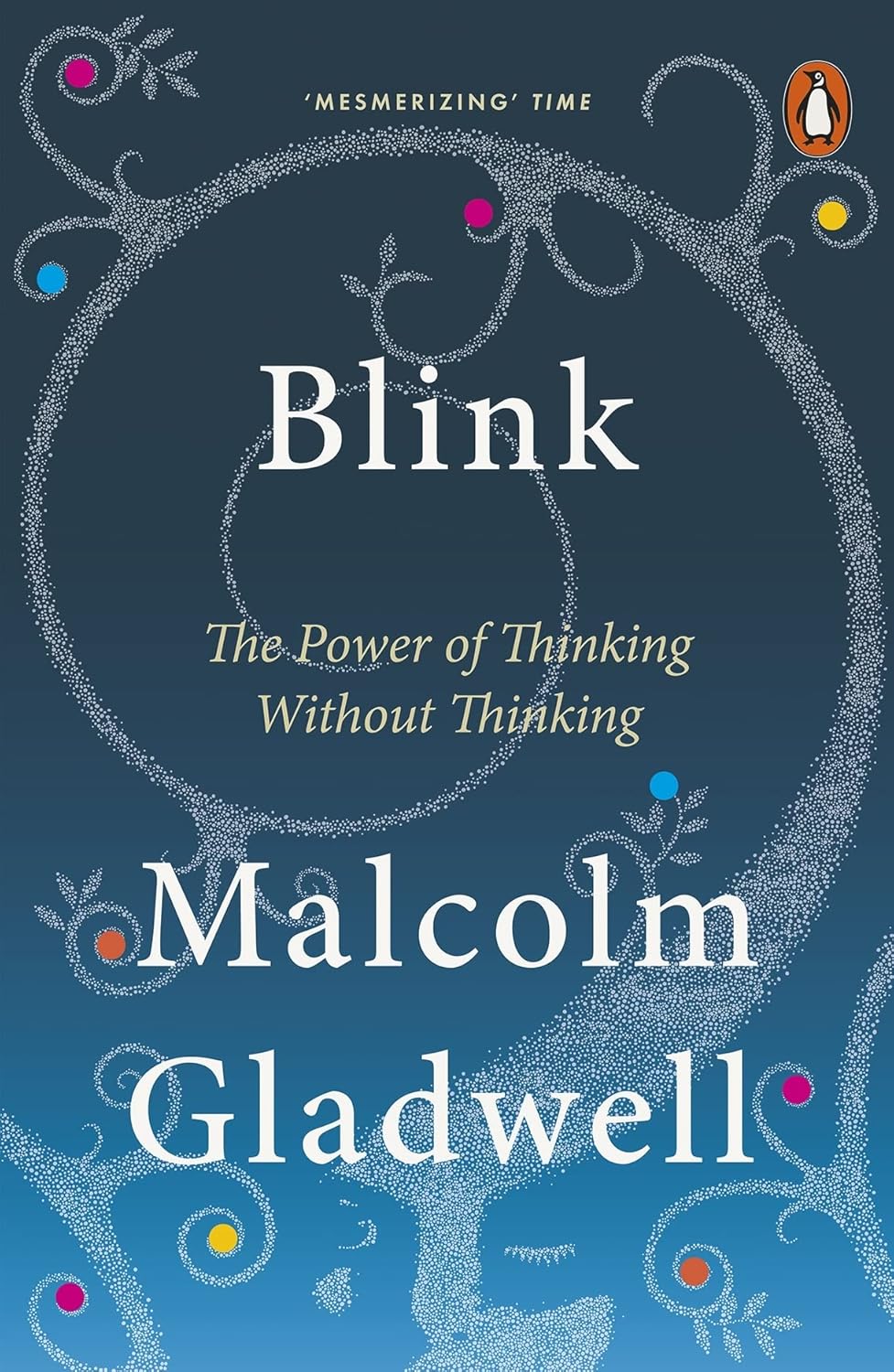 Blink: The Power of Thinking Without Thinking by Malcolm Gladwell | Beetle Bookshop