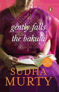 Gently Falls the Bakula By Sudha Murty