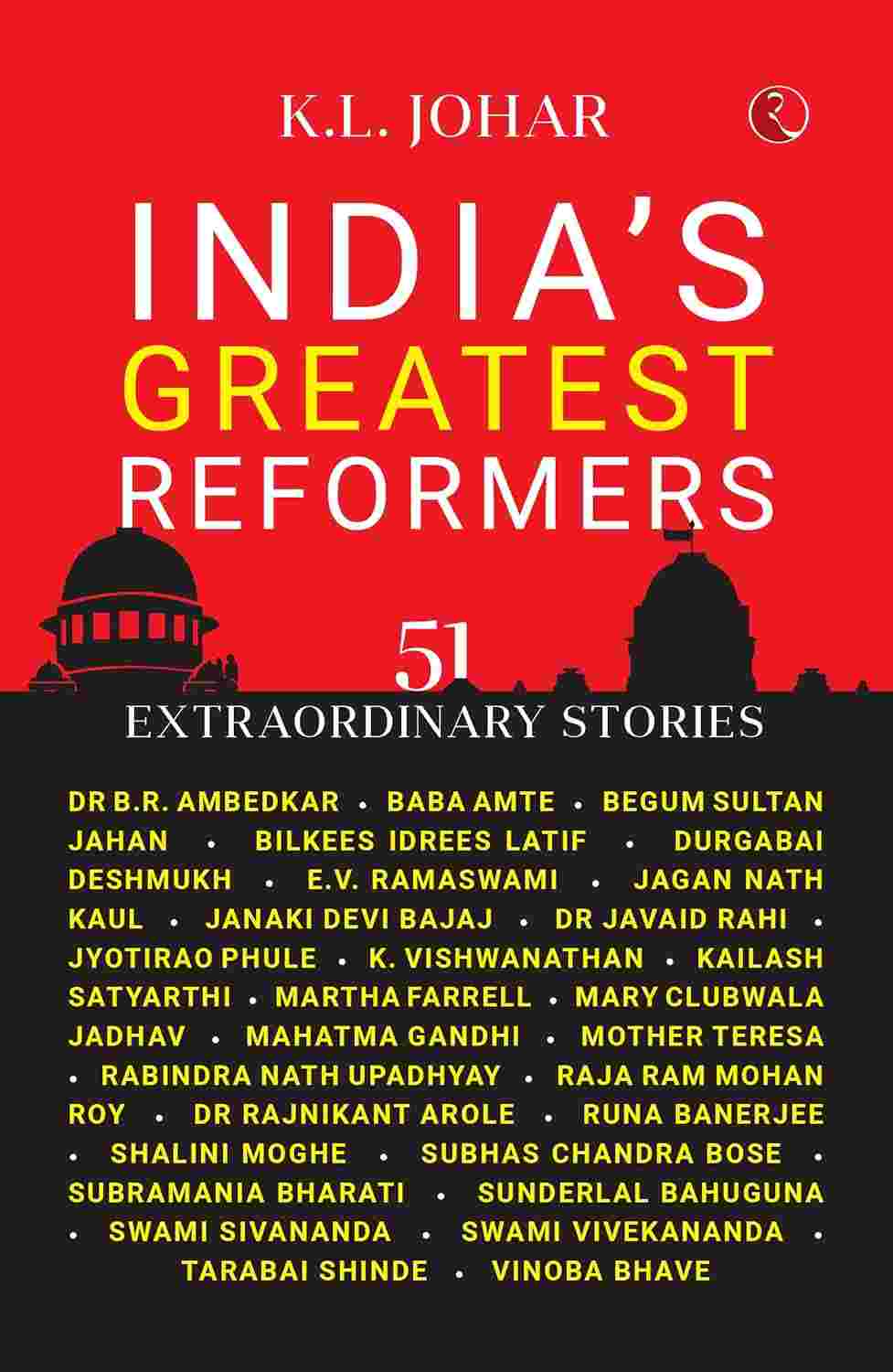 : India’s Greatest Reformers: 51 Extraordinary Stories – K.L. Johar