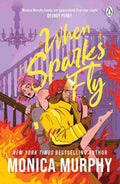 When Sparks Fly: A Steamy, Small-Town Firefighter Romance By Monica Murphy